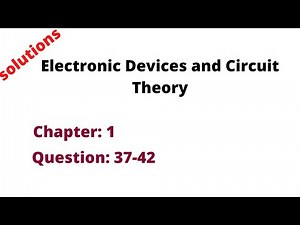 Chapter 1. Q 37-42 solutions. Electronic Devices and Circuit Theory (11th ed)| Robert L. Boylestad