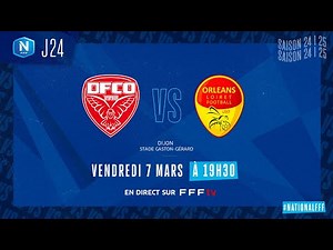 J24 I Dijon FCO vs US Orléans 45 en replay (2-2) I National FFF 2024-2025