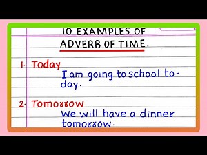 10 Examples of Adverb of Time | Adverb of Time Sentences | Adverb of Time Examples