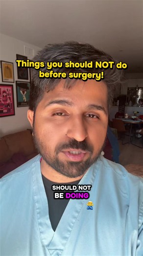 These are my three recommendations for things not to do before any surgery. The first is to not start or discontinue a medication without your doctor, explicitly telling you to. This also includes vitamins and supplements, you should only start things if directed to the reason for this is that certain medication’s can impact the way we deliver Anesthesia and could also affect your blood pressure during the case. The second thing is to not eat a meal before your surgery. Most hospitals will tell 
