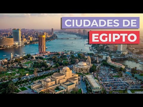 10 Ciudades de Egipto Imprescindibles 🇪🇬 | Conócelas
