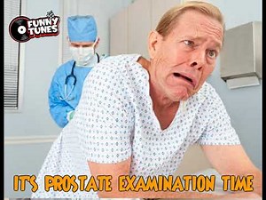 It's Prostate Examination Time