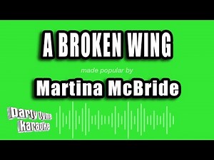 Martina McBride - A Broken Wing (Karaoke Version)
