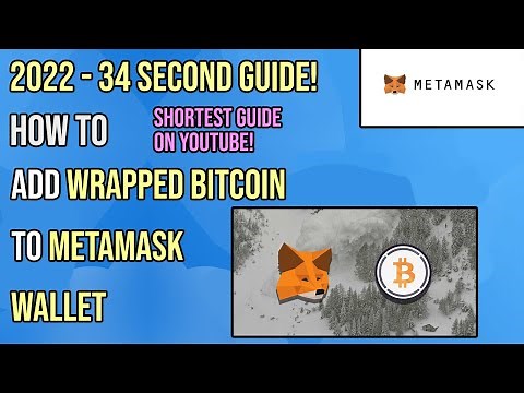 How To Add Wrapped Bitcoin (WBTC) To MetaMask | 34 second guide - 2022