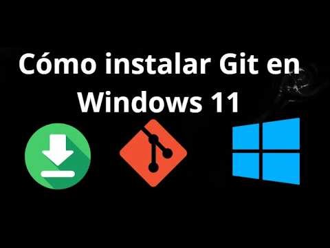 Cómo instalar Git en Windows 11 – Guía completa