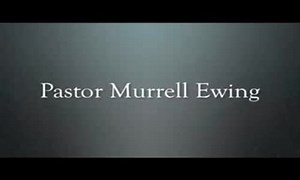 Tribute to Bishop Murrell L. Ewing