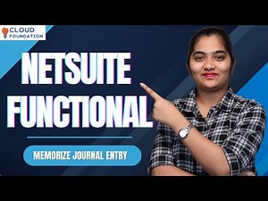 Financials Memorize Journal Entry in NetSuite Functional | NetSuite Functional | CloudFoundation