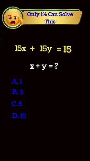 Only Smart Students Get This 😳 | 15x + 15y = 15, Find x + y#maths #mathproblem #mathstricks