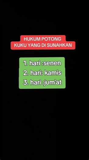 HUKUM GUNTING KUKU YG DISUNAHKAN: Senen, Kamis, dan Jum'at