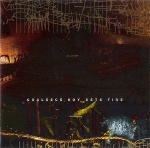Coalesce | Boy Sets Fire - Coalesce | Boy Sets Fire