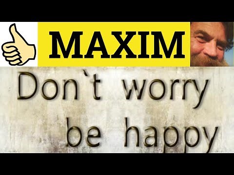 🔵 Maxim - Maxim Meaning - Maxim Examples - Maxim Definition