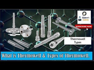 The need of Thermowell & It's Classification. ||Engineer's Academy||