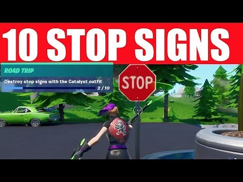 "Destroy Stop Signs With the Catalyst outfit" - 10 Stop Sign Locations Fortnite Season X