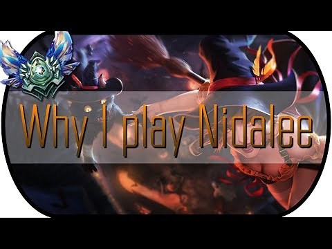 This is why I play Nidalee.