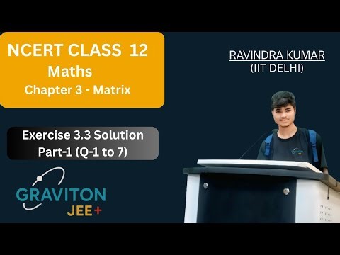 NCERT Class 12th Ch-03 (Matrix) Exc-3.3 part 1