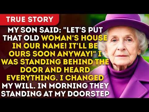 My Daughter-in-law Told My Son: "Let's Put This Old Woman's House In Our Name! It Will Be Ours