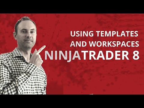 Part 8: How to use NinjaTrader 8 - Templates and workspaces - A step by step guide