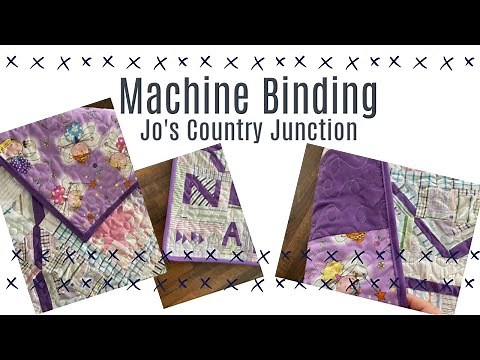 Jo's Country Junction - How to Machine Bind - Machine Binding Tutorial