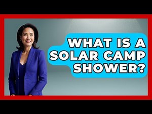 What Is A Solar Camp Shower? - The Hiker's Advice