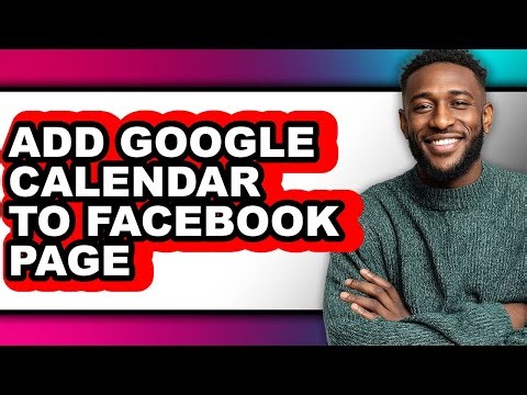 How to Add Google Calendar to Facebook Page (updated)