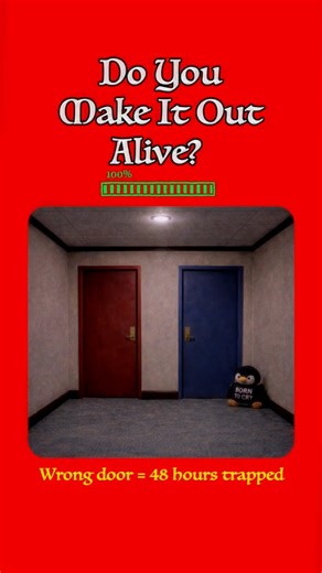 Do You Make It Out Alive?