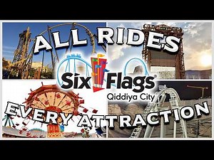 EVERY RIDE & ATTRACTION At Six Flags Qiddiya City | Riyadh, Saudi Arabia