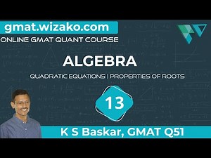GMAT Algebra | Quadratic Equations | Properties of Roots | GMAT 650 Level