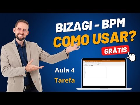 Aula 4 - Curso GRATUITO de Bizagi: Dominando o Elemento 'Tarefa' 📝