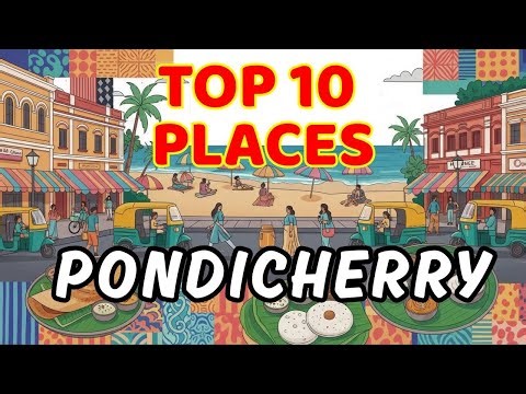 Top 10 Tourist places to Visit in Pondicherry | பாண்டிச்சேரி சுற்றுலா #pondy