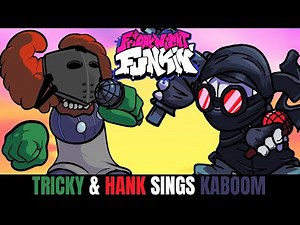 Friday Night Funkin Tricky & Hank Sings Kaboom!