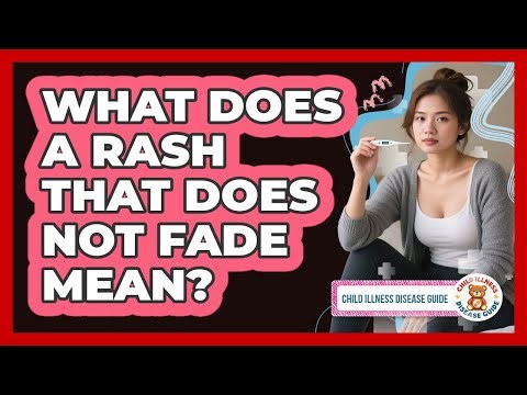 What Does A Rash That Does Not Fade Mean?