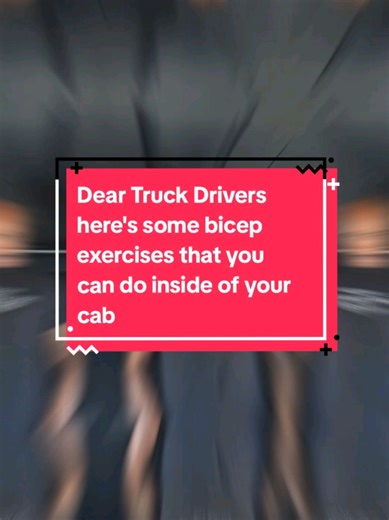 DEAR TRUCK DRIVERS Here's some bicep exercises that you can do inside of your cab Be safe💪🏾💪🏾