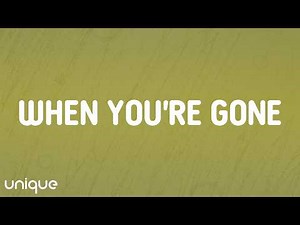 Avril Lavigne - When You're Gone (Lyrics)