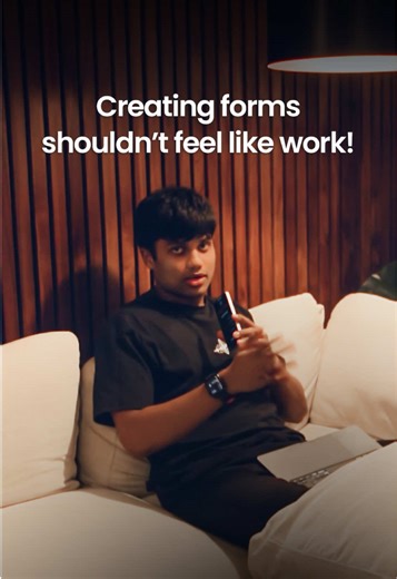 Times that creating forms took hours are over! Tops 15 secs the form is made for you!