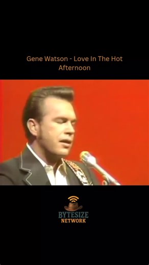 3.2K reactions · 261 shares | Gene Watson - Love In The Hot Afternoon | Bytesizenetwork | Facebook