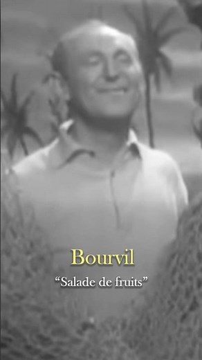 Bourvil "Fruit Salad"