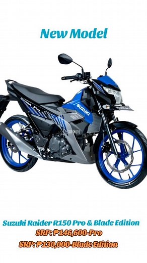 The All-New Suzuki Raider R150 Pro & Blade Edition Raider R150 Pro SRP: ₱146,400😂 Raider R150 Blade Edition SRP: ₱130,000☺️ #raider150bladeedition #raider150pro #SatriaF150 #Raider150 #Raider150Fi #raider150newmodel | Jade Moto
