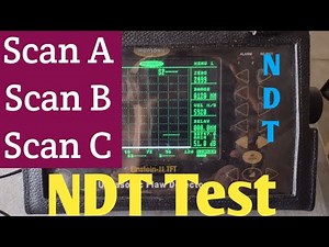 Scan A,B,C for NDT Test/ NDT Scan ABC process/ Scan by NDT Techniques/ स्कैन बाय एनडीटी टेस्ट