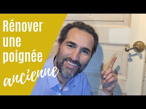 COMMENT RENOVER UNE POIGNEE ANCIENNE - EP13
