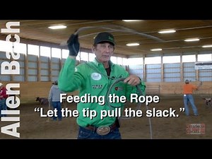 Feeding the Rope - Allen Bach team roping tips