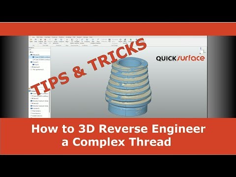 Workflow: Reverse Engineering a Complex Thread with QUICKSURFACE