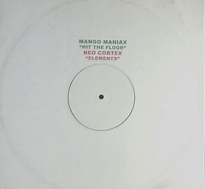 Mango Maniax / Neo Cortex - Hit The Floor / Elements