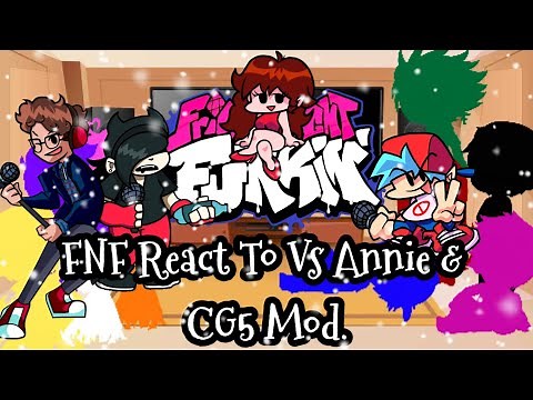 FNF React To Vs Annie & CG5 Mod||FRIDAY NIGHT FUNKIN'||ElenaYT.