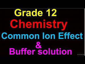 Common Ion Effect and Buffer Solution(Ethiopian Education Grade 12, chemistry)/ለ 12ኛ ክፍል ተማሪዎች ተዘጋጀ