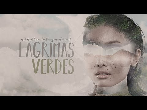Lagrimas Verdes - Al2 El Aldeano & Raymond Daniel (LULO)