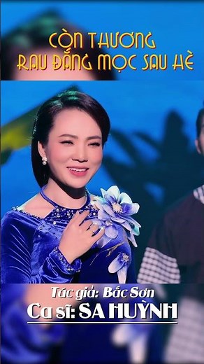 🔥CÒN THƯƠNG RAU ĐẮNG MỌC SAU HÈ🔥 (St: Bắc Sơn)|| Ca sĩ: SA HUỲNH #bolero #nhachaymoingay