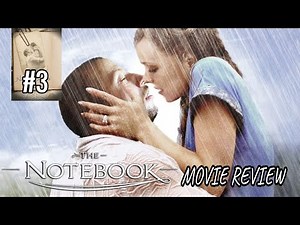 The Notebook (2004) Movie Review | Interpreting the Stars