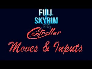 FULL SKYRIM CONTROLLER (NOLVUS) - Inputs and Moves