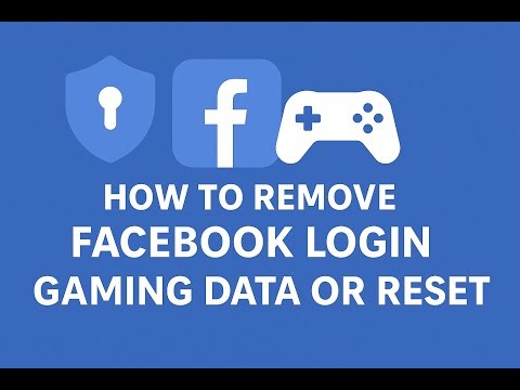 🔒 How to Remove Facebook Login Gaming Data or Reset | AquaTechFantasy
