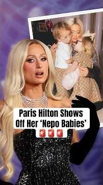Paris Hilton Shows Off Her ‘Nepo Babies’ #shorts #parishilton #nepobaby